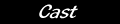 Cast